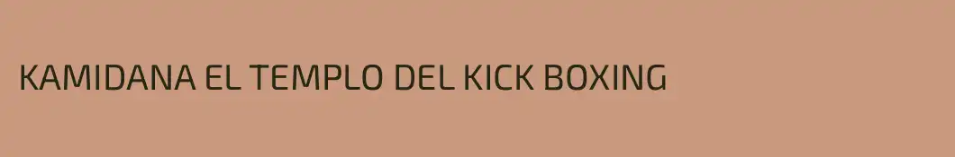KAMIDANA EL TEMPLO DEL KICK BOXING